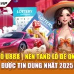Xổ Số U888 | Nền Tảng Lô Đề Online Được Tin Dùng Nhất 2025